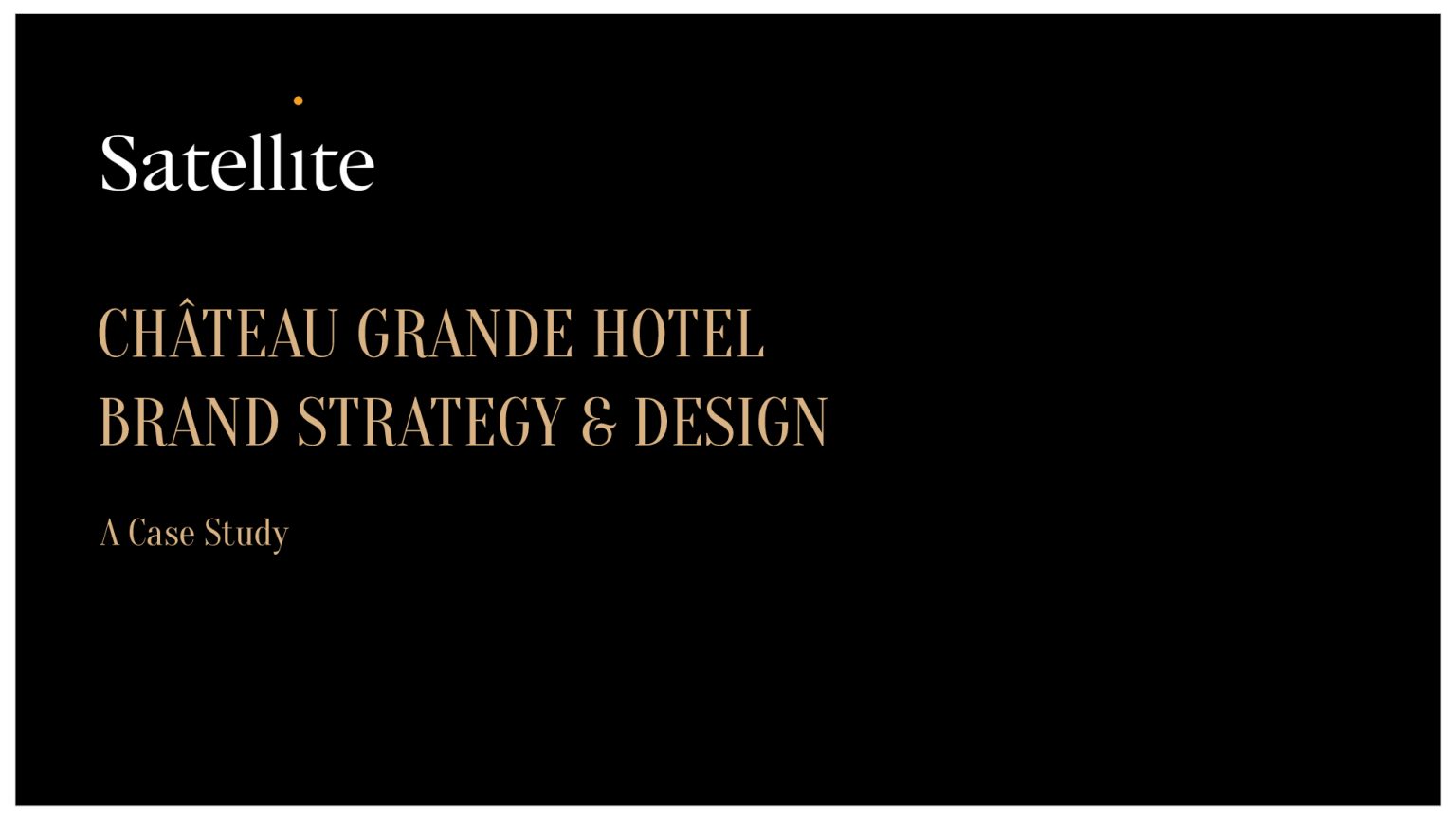 Satellite-Agency-Chateau-Grande-Hotel-Brand-Strategy-converted[0]